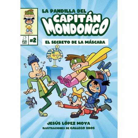 LA PANDILLA DEL CAPITÁN MONDONGO 2